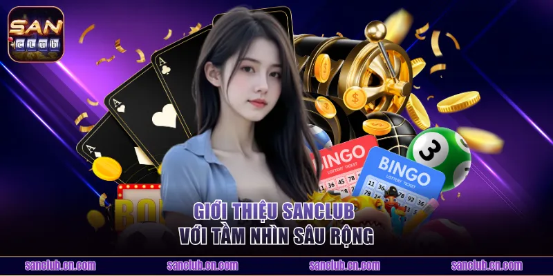 Giới thiệu Sanclub với tầm nhìn sâu rộng