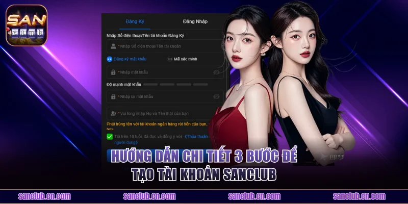Hướng dẫn chi tiết 3 bước để tạo tài khoản Sanclub